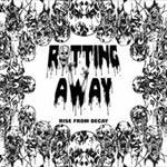 Rotting Away : Rise from Decay